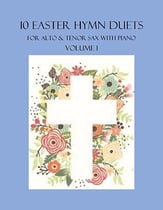 10 Easter Duets for Alto and Tenor Sax with Piano Accompaniment - Volume 1 P.O.D. cover